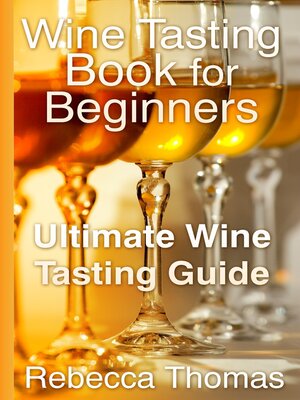 cover image of Wine Tasting Book for Beginners